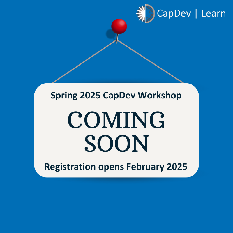 Coming Soon: CapDev Workshop Spring 2025